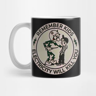 Electricity Will Kill You Kids Mug